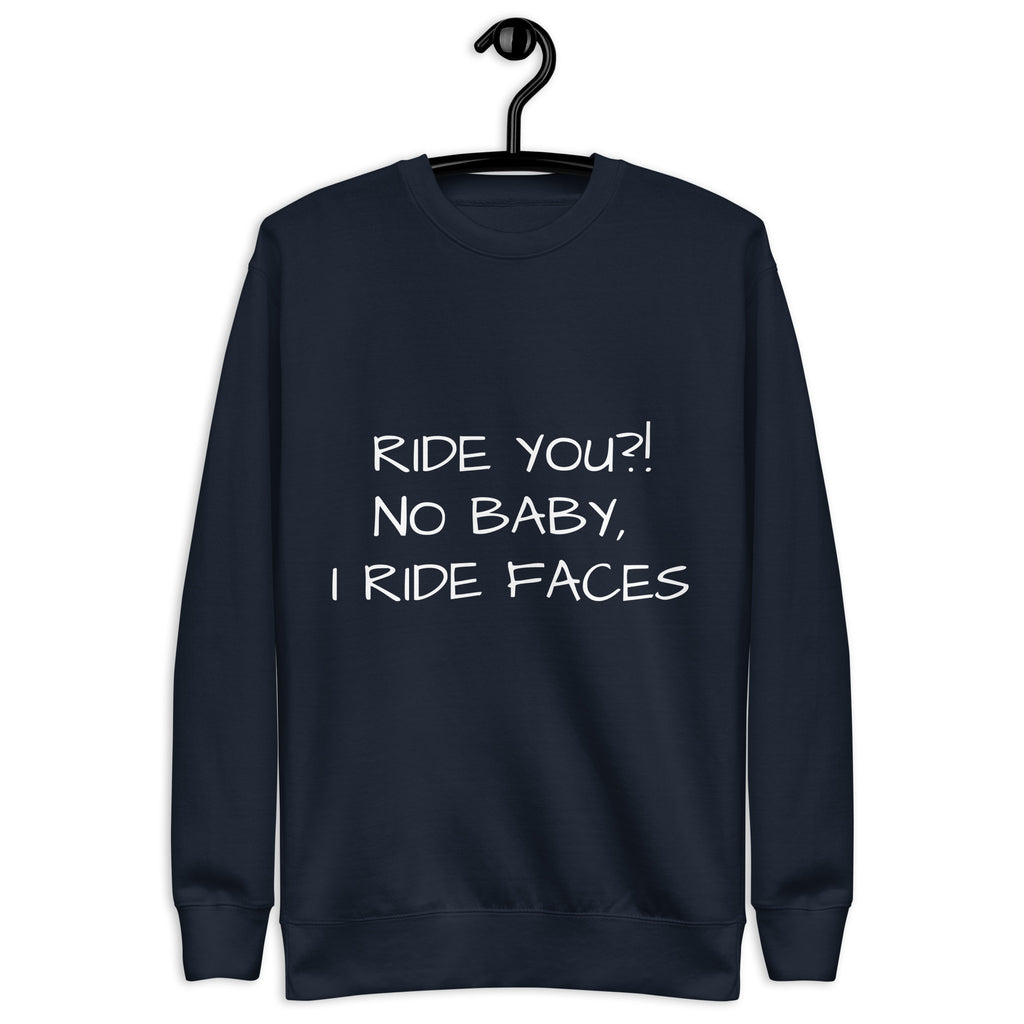 Ride You! Unisex Premium Sweatshirt
