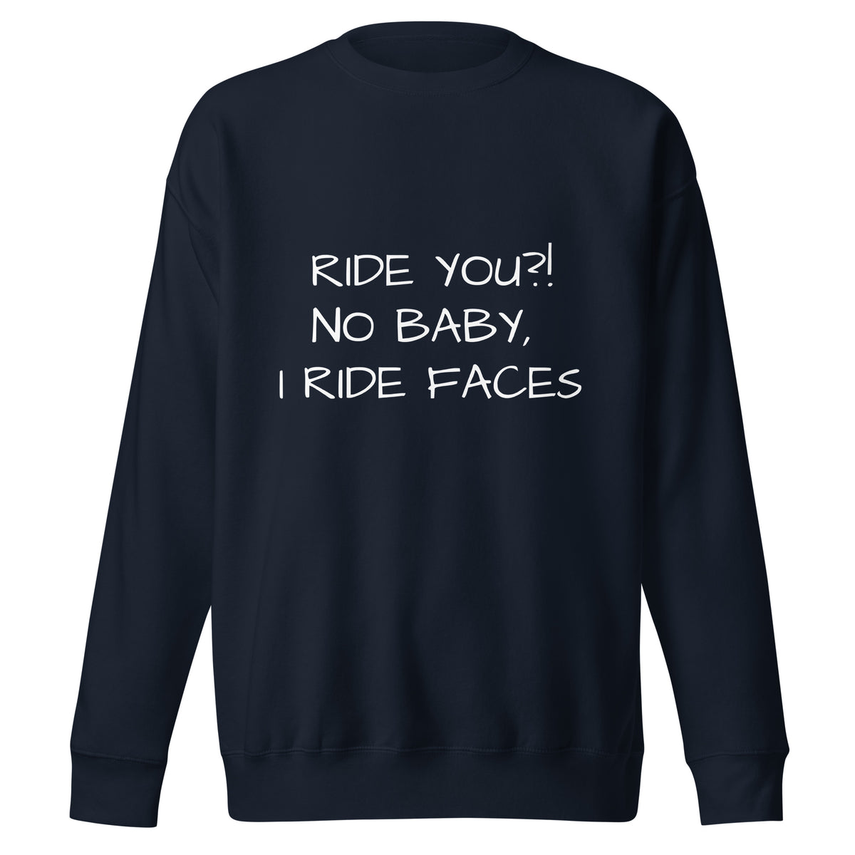 Ride You! Unisex Premium Sweatshirt