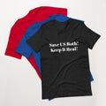 C. Save Us Both Unisex t-shirt